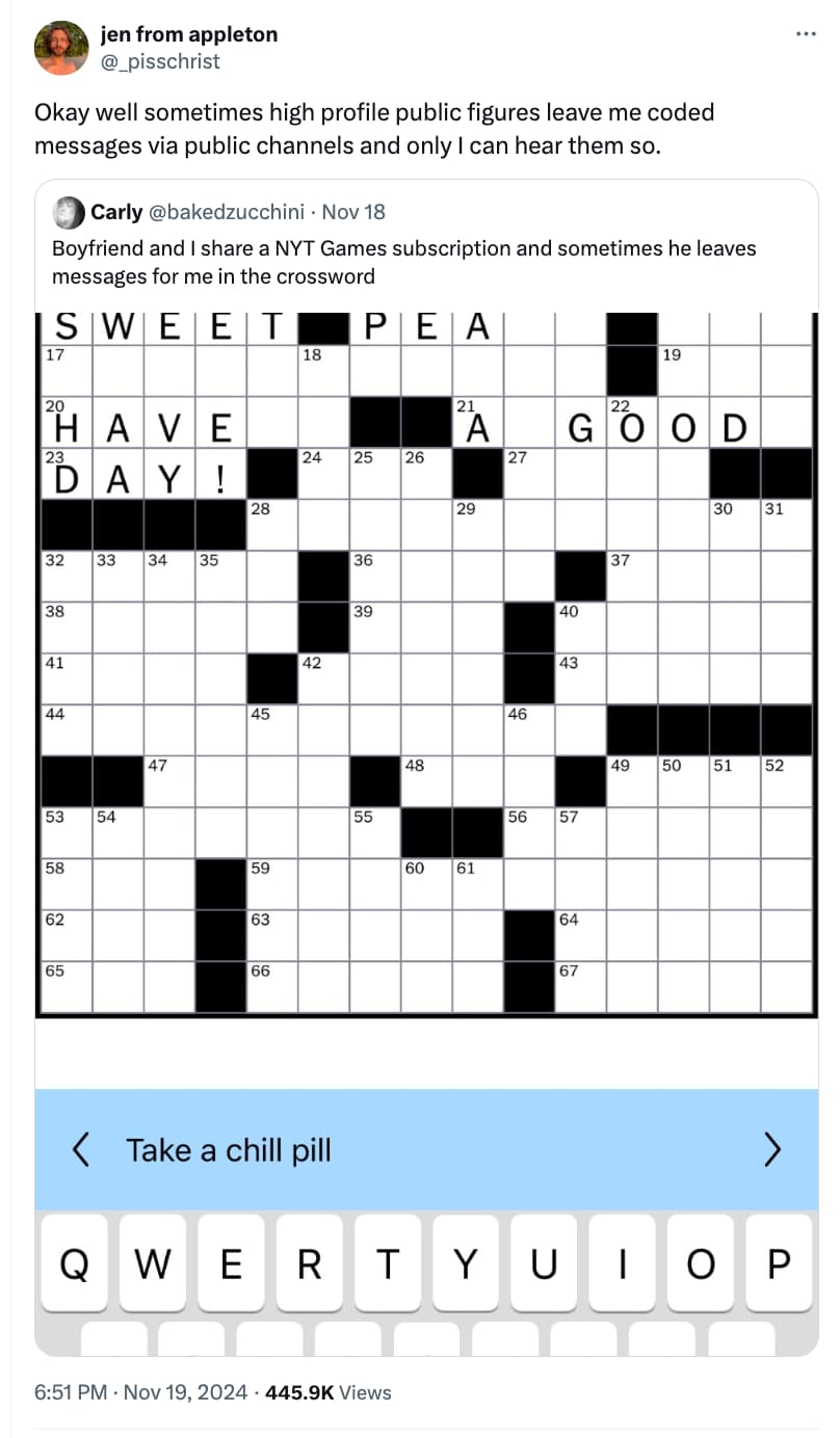 crossword puzzles and answers - jen from appleton Okay well sometimes high profile public figures leave me coded messages via public channels and only I can hear them so. Carly Nov 18 Boyfriend and I a Nyt Games subscription and sometimes he leaves messag